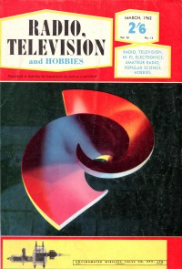 Radio, Television, and Hobbies, March 1962 v. 23, i. 12 featuring 