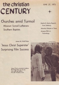 Cover of Christian Century, 27 Jun 1973 v. 90, i. 25, featuring Jesus Christ Superstar